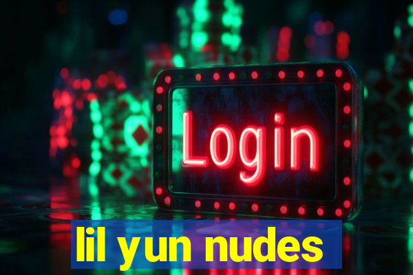 lil yun nudes